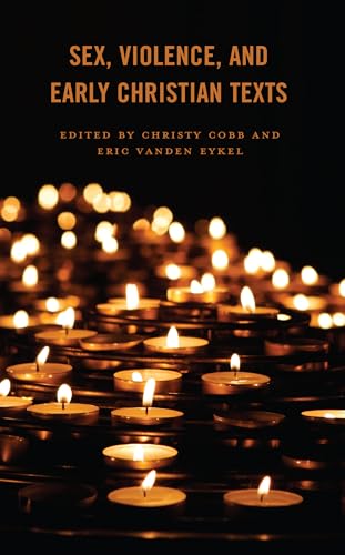 Cobb - Sex, Violence, and Early Christian Texts - New hardback or case