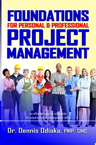 Odiaka - FOUNDATIONS For Personal & Professional Project Management -
