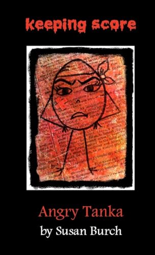 Burc - Keeping Score  Angry Tanka - New paperback or softback