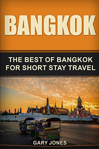 Jones - Bangkok: The Best Of Bangkok For Short Stay Travel - New paper