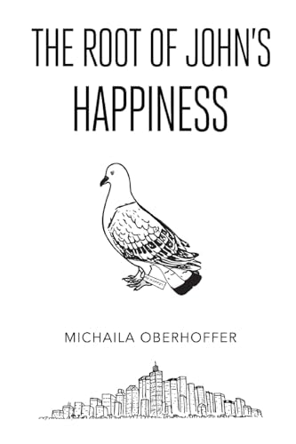 Michaila Oberhoffer - Root Of John's Happiness - New Paperback