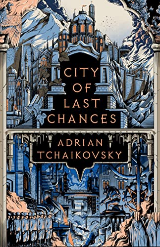 Adrian Tchaikovsky - City of Last Chances - New Paperback