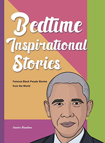 Hamilton - Bedtime Inspirational Stories: Famous Black People Stories