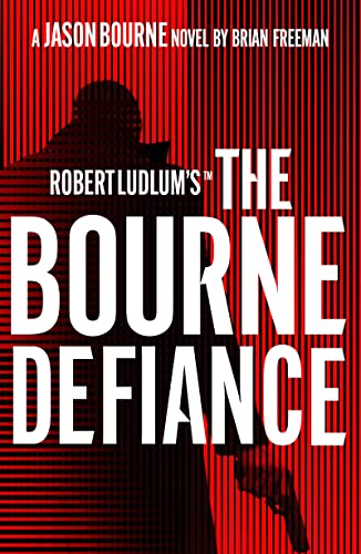 Brian Freeman - Robert Ludlum's The Bourne Defiance - New Paper