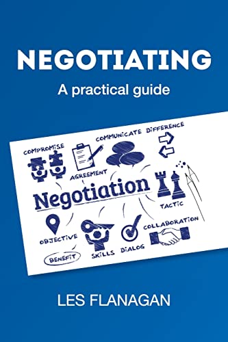 Flanagan - NEGOTIATING  A practical guide - New paperback or softback