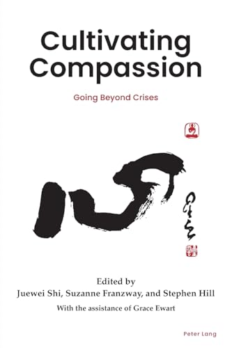 Shi - Cultivating Compassion : Going beyond crises - New paperback or