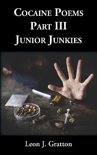 Gratton - Cocaine Poems Part III  Junior Junkies - New paperback or so
