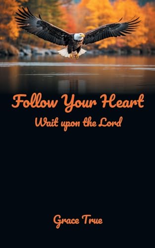 ru - Follow Your Heart: Wait upon the Lord - New paperback or softback