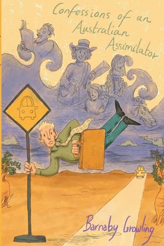 Barnaby Growling - Confessions of an Australian Assimilator - New Pape