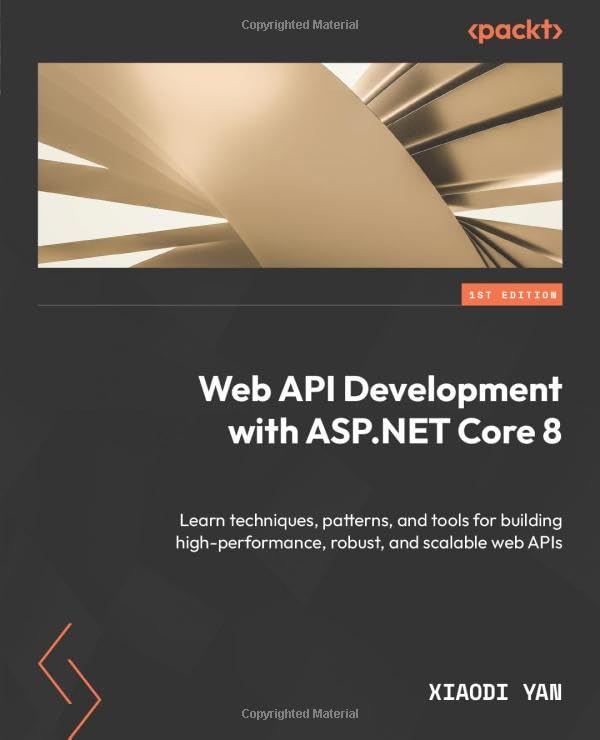 Yan - Web API Development with ASP.NET Core 8: Learn techniques, patte