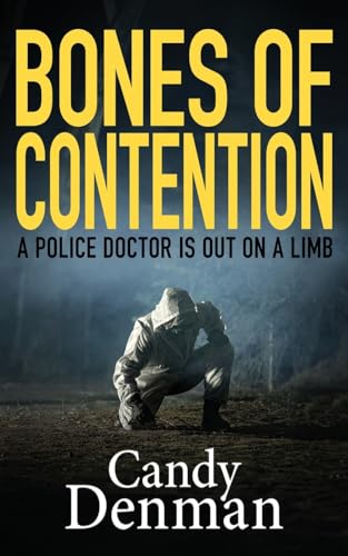 Denman - BONES OF CONTENTION: A police doctor is out on a limb - New p