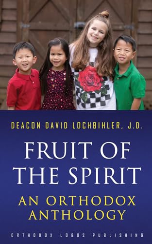 Lochbihler - Fruit of the Spirit  An Orthodox Anthology - New paperbac