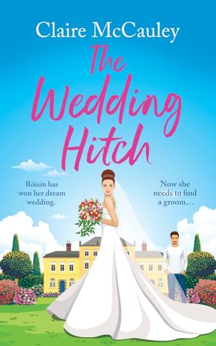 McCauley - Wedding Hitch: A laugh-out-loud enemies to lovers rom-com -