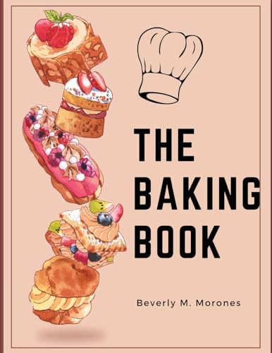 Beverly M. Morones - Baking Book  Classic Cookies, Novel Treats, Brown