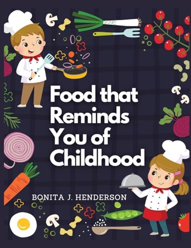 Bonita J. Henderson - Recipes that Reminds You of Childhood  Complete
