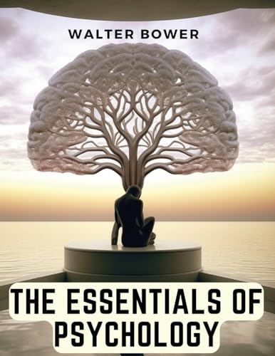 Walter Bower - Essentials of Psychology - New paperback or softback