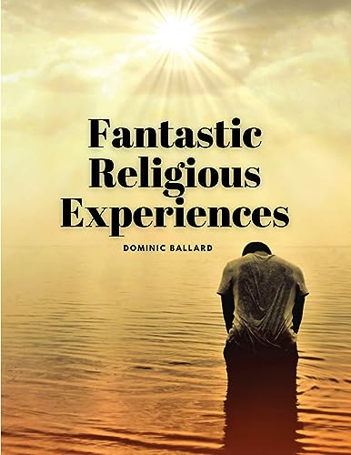 Dominic Ballard - Fantastic Religious Experiences - New paperback or s