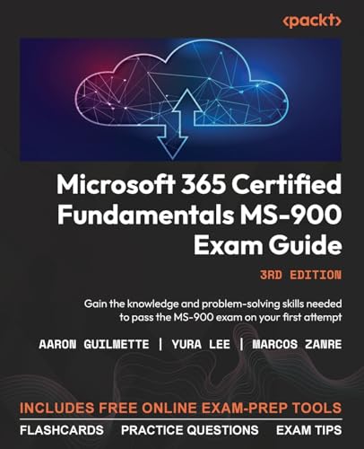 Guilmett - Microsoft 365 Certified Fundamentals MS-900 Exam Guide - Th