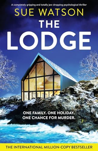 Watson - Lodge  A completely gripping and totally jaw-dropping psychol