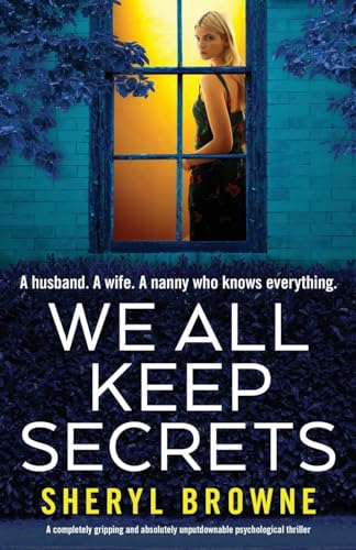 Brown - We All Keep Secrets  A completely gripping and absolutely unpu