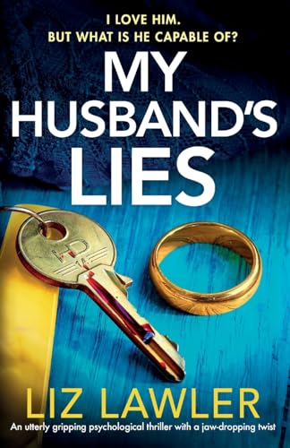 Lawler - My Husband's Lies: An utterly gripping psychological thriller