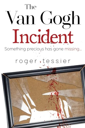 Roger Tessier - Van Gogh Incident - New Paperback