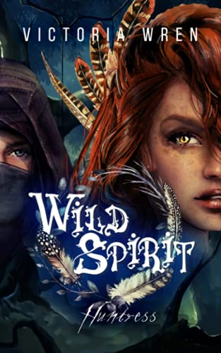Wren - Wild Spirit  Huntress - New paperback or softback