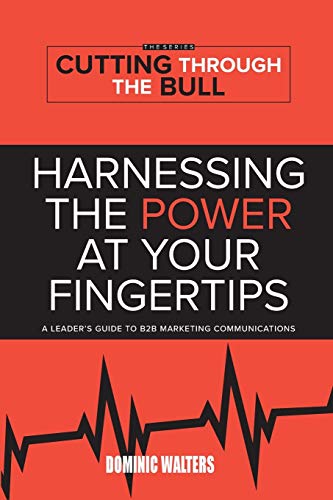 Walters - HARNESSING THE POWER AT YOUR FINGERTIPS  A Leader's Guide to