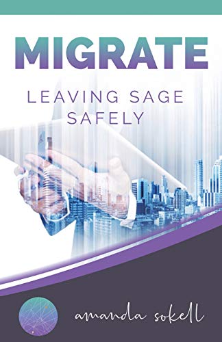 Sokell - Migrate: Leaving Sage Safely - New paperback or softback