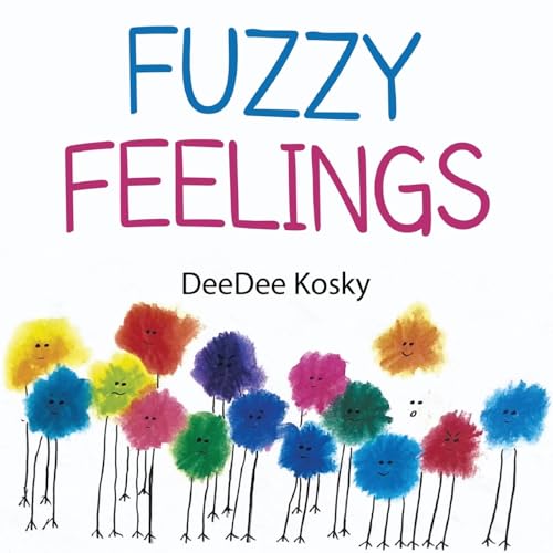 Deedee Kosky - Fuzzy Feelings - New Paperback
