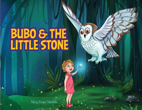 Manoj Kumar Mandelia - Bubo and the Little Stone - New Paperback
