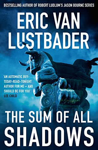 Eric van Lustbader - Sum of All Shadows   4 - New Paperback