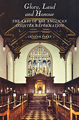 Graham Parry - Glory, Laud and Honour   The Arts of the Anglican Count