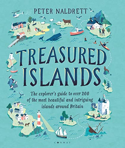 Peter Naldrett - Treasured Islands : The explorer's guide to over