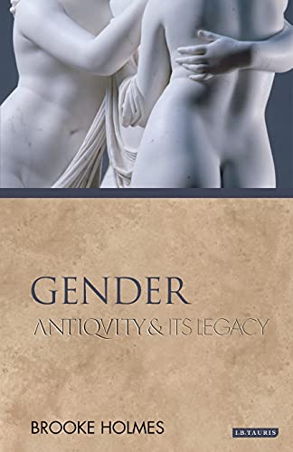 Holmes - Gender  Antiquity and its Legacy - New paperback or softback