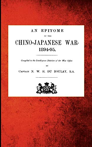 Boulay - An Epitome of the Chino-Japanese War, 1894-95 - New paperback