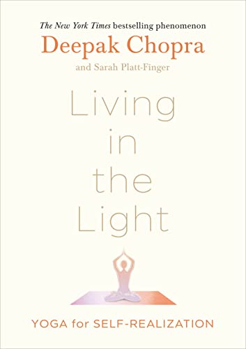 Dr Deepak Chopra - Living in the Light   Yoga for Self-Realization - N