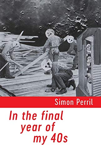 Perril - In the final year of my 40s - New paperback or softback