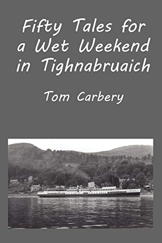 Carbery - Fifty Tales for a Wet Weekend in Tighnabruaich - New paperba