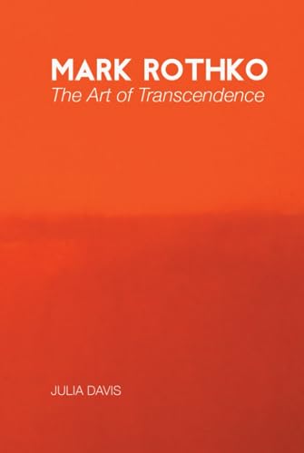 Davis - Mark Rothko  The Art of Transcendence - New hardback or cased
