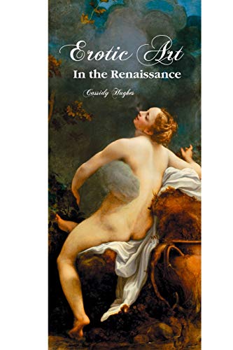 Hughes - EROTIC ART IN THE RENAISSANCE - New paperback or softback