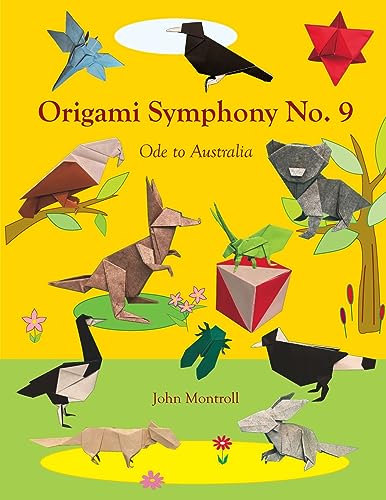 Montroll - Origami Symphony No. 9  Ode to Australia - New paperback or