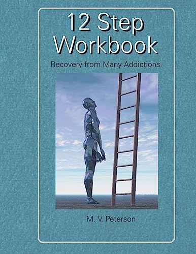 Peterson - 12 Step Workbook: Recovery From Many Addictions - New paper