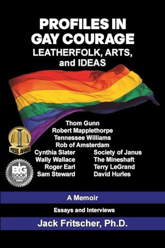 Fritscher - Profiles in Gay Courage: Leatherfolk, Arts, and Ideas - Ne