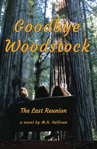 Sullivan - Goodbye Woodstock  The Last Reunion - New paperback or soft