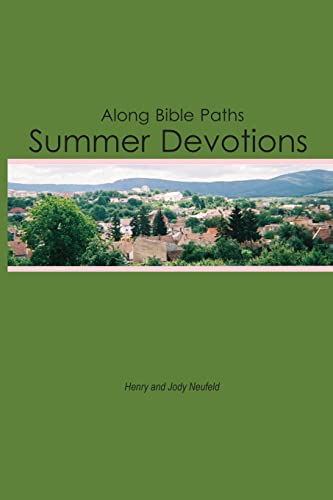 Neufeld - Along Bible Paths: Summer Devotions - New paperback or softb
