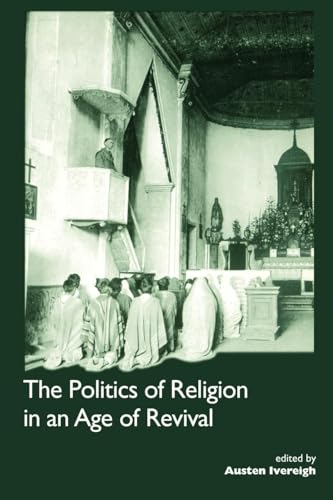 Ivereig - Politics of Religion in an Age of Revival: Studies in Ninete