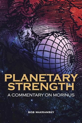 Bob Makransky - Planetary Strength  A Commentary on Morinus - New Pape