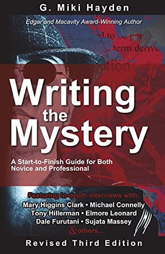 Hayden - Writing the Mystery  A Start to Finish Guide for Both Novice