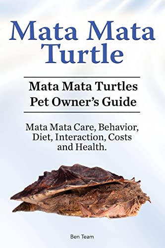 am - Mata Mata Turtle. Mata Mata Turtles Pet Owner's Guide. Mata Mata